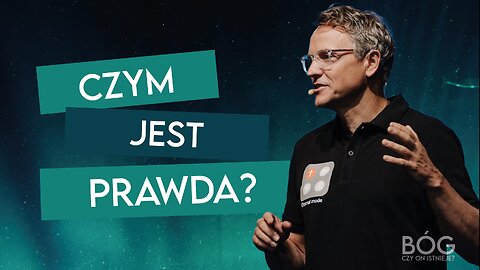 CZYM JEST PRAWDA? | BÓG? Czy on istnieje? [#1]