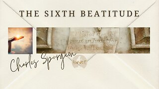 Pure in Heart - The Sixth Beatitude - Charles Spurgeon Sermon