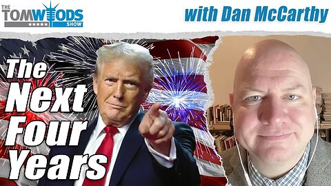 Donald Trump and the Next Four Years, with Dan McCarthy | TWS #2568