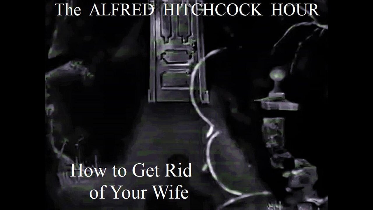 The Alfred Hitchcock Hour HOW TO GET RID OF YOUR WIFE 1963 S2 E11 IMDB Rank #9