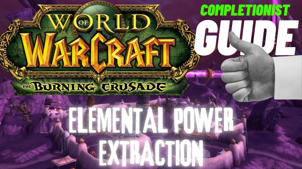 Elemental Power Extraction WoW Quest TBC completionist guide