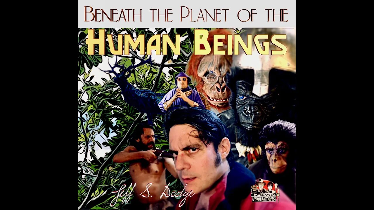 Beneath the Planet of the Human Beings