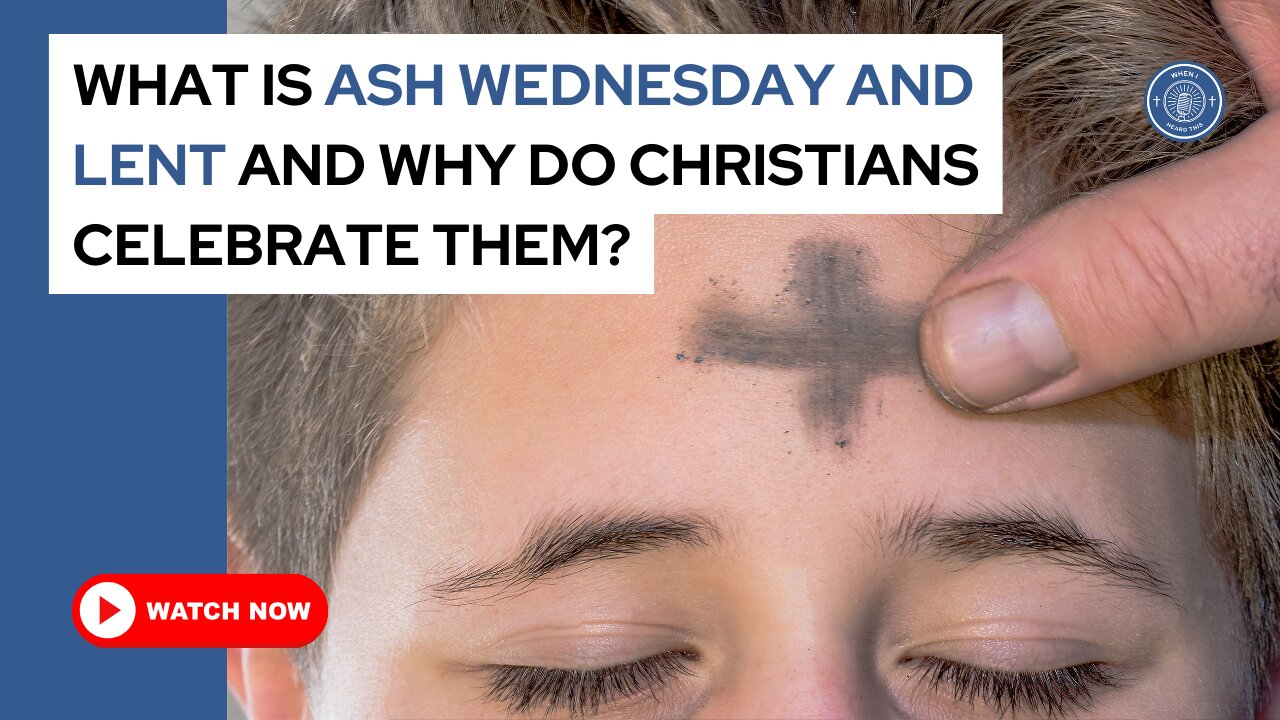 What is Ash Wednesday and Lent and why do Christians celebrate them?