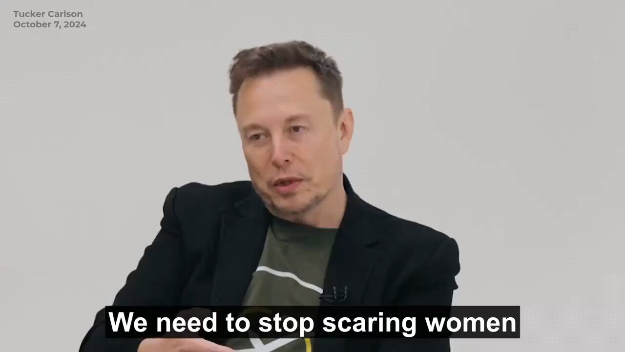 ELON: LET’S STOP SCARING WOMEN AWAY FROM HAVING KIDS