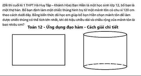 THPT Hà Huy Tập – Khánh Hòa: Bạn Hiền là một học sinh lớp 12, bố bạn là một thợ hàn. Bố bạn định