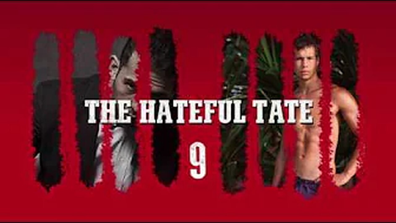 THE HATEFUL TATE 9 | #hatefultate [December 15, 2016]