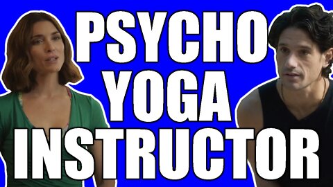 What Happens in Psycho Yoga Instructor?