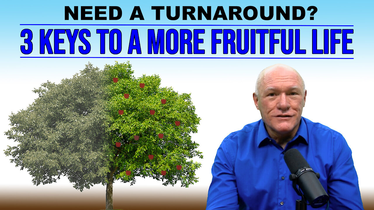 3 Keys to a More Fruitful Life