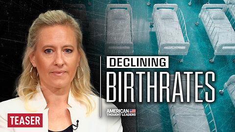 Elon Musk Has Been Sounding the Alarm on Birthrates. -Catherine Pakaluk | TEASER