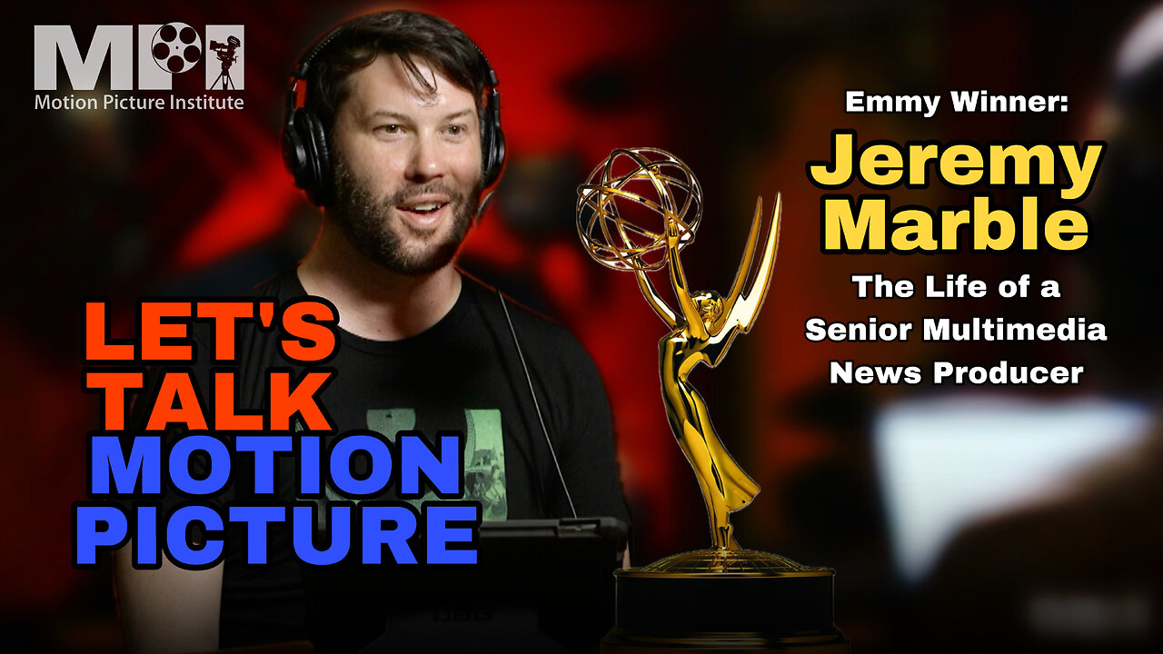 Let's Talk Motion Picture episode 19 with Emmy Award Winner Jeremy Marble