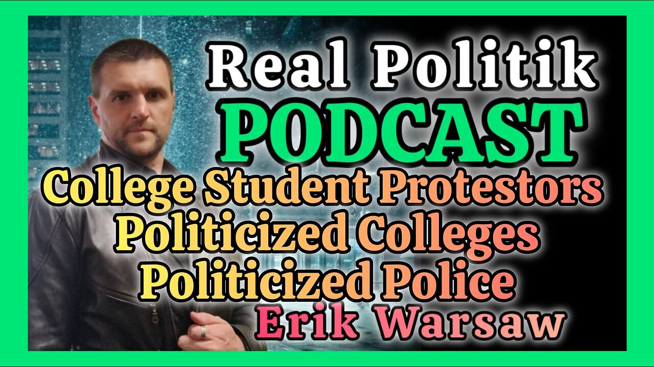 Real Politik PODCAST: College Student Protests And Israel's Dictatorship Over America