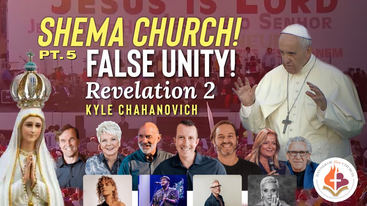 Shema Church (False Unity) pt.5 - Kyle Chahanovich