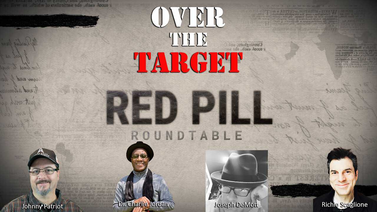 Over The Target Red Pill Roundtable Premier