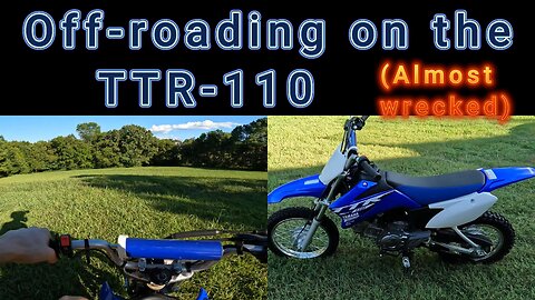 Off roading on my TTR 110 (reupload)