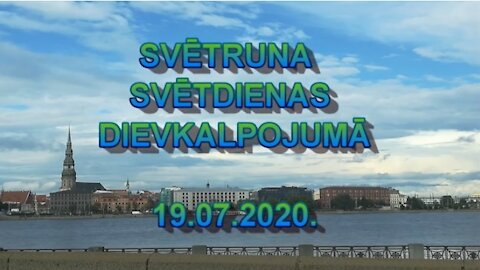 Svētruna svētdienas dievkalpojumā, 19.07.2020.