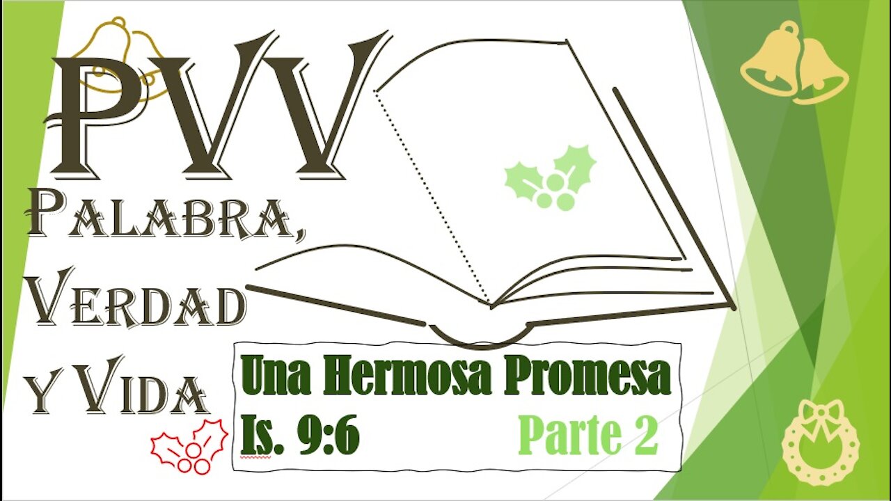 PVV: Nacimiento de Jesucristo (2021), Isaías 9:6: Una Hermosa Promesa 2