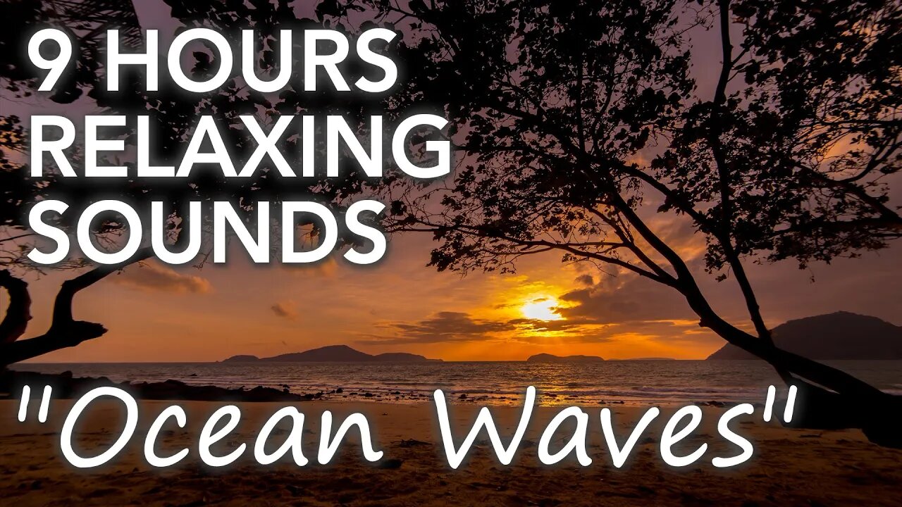 9 hours of ocean waves to soothe you into a deep sleep