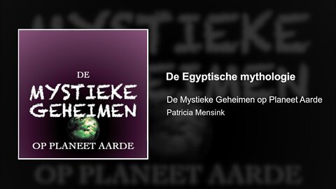 De Egyptische mythologie | De Mystieke Geheimen op Planeet Aarde #3