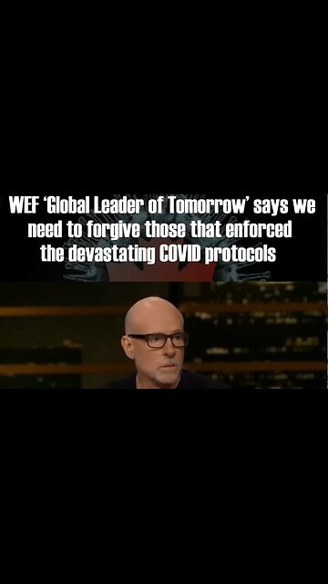 WEF GLOBAL LEADER SCOTT GALLOWAY SAYS WE NEED TO FORGIVE THOSE WHO PUSHED THE HARSH COVID PROTOCOLS