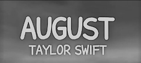 Taylor Swift - august (Lyrics)