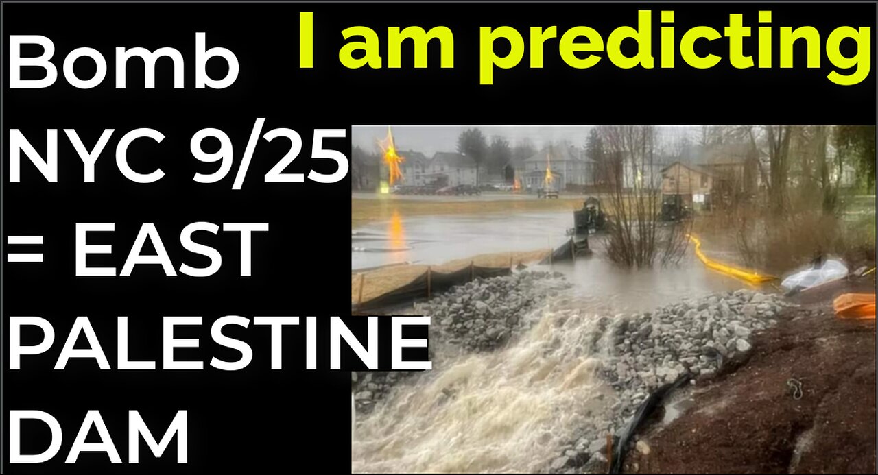 I am predicting: Dirty bomb in NYC on Sep 25 = EAST PALESTINE TOXIC DAM