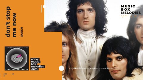 [Music box melodies] - Don't stop me now by Queen