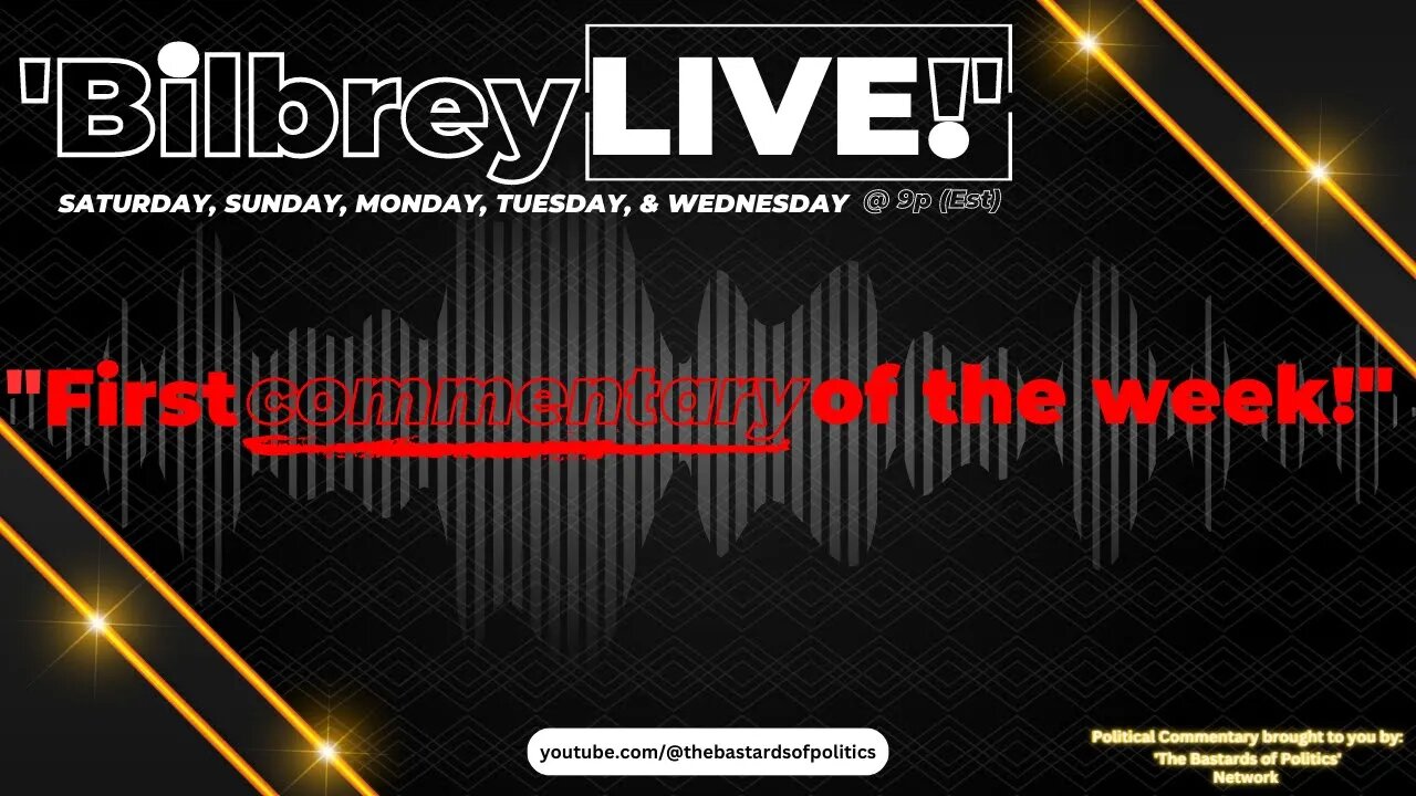 "First Commentary of the Week!" | Bilbrey LIVE!