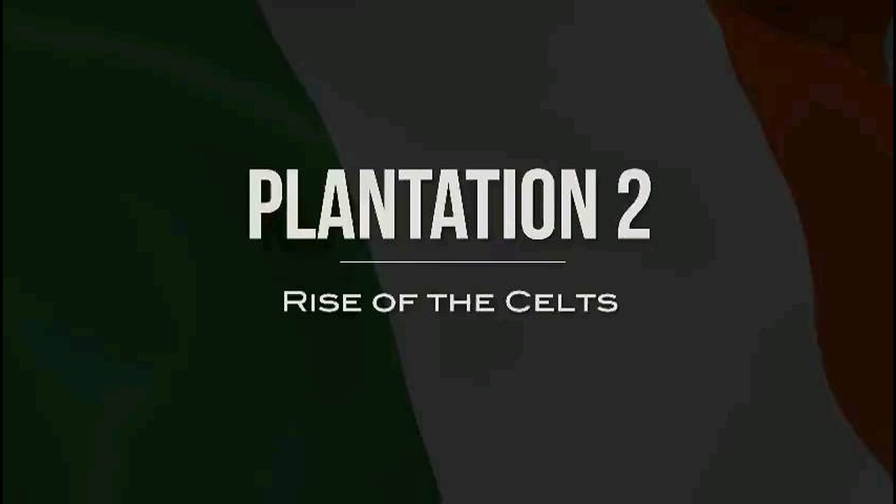 Plantation 2 - Rise Of The Celts Promo