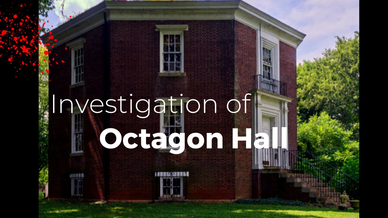 Investigating Paranormal Claims at Octagon Hall