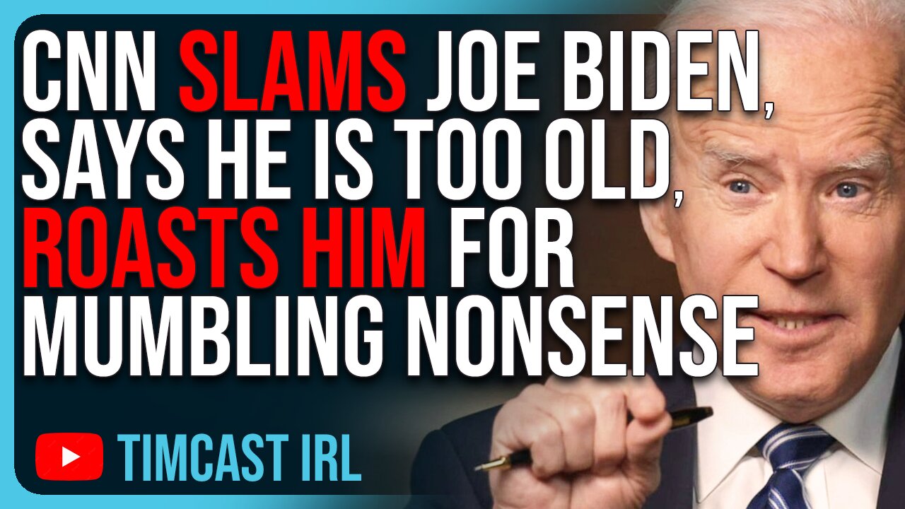 CNN SLAMS Joe Biden, Says He Is TOO OLD, ROASTS Him For Mumbling Nonsense