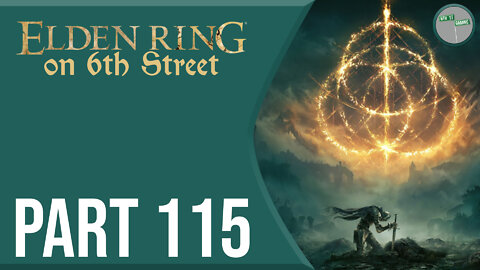 Elden Ring on 6th Street Part 115