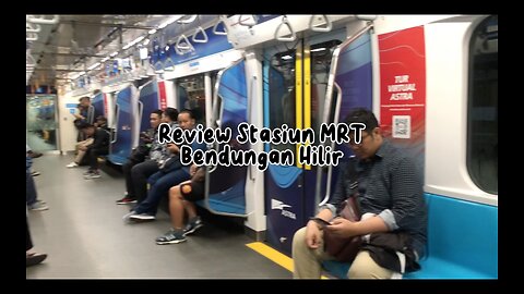 Review Stasiun MRT Bendungan Hilir Jakarta - Indonesia