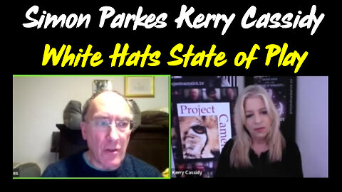 Simon Parkes & Kerry Cassidy HUGE - White Hats State of Play