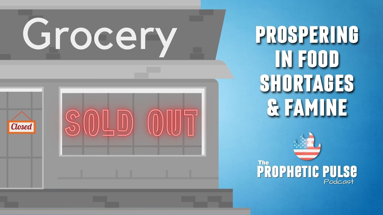 Prospering in Food Shortages & Famine