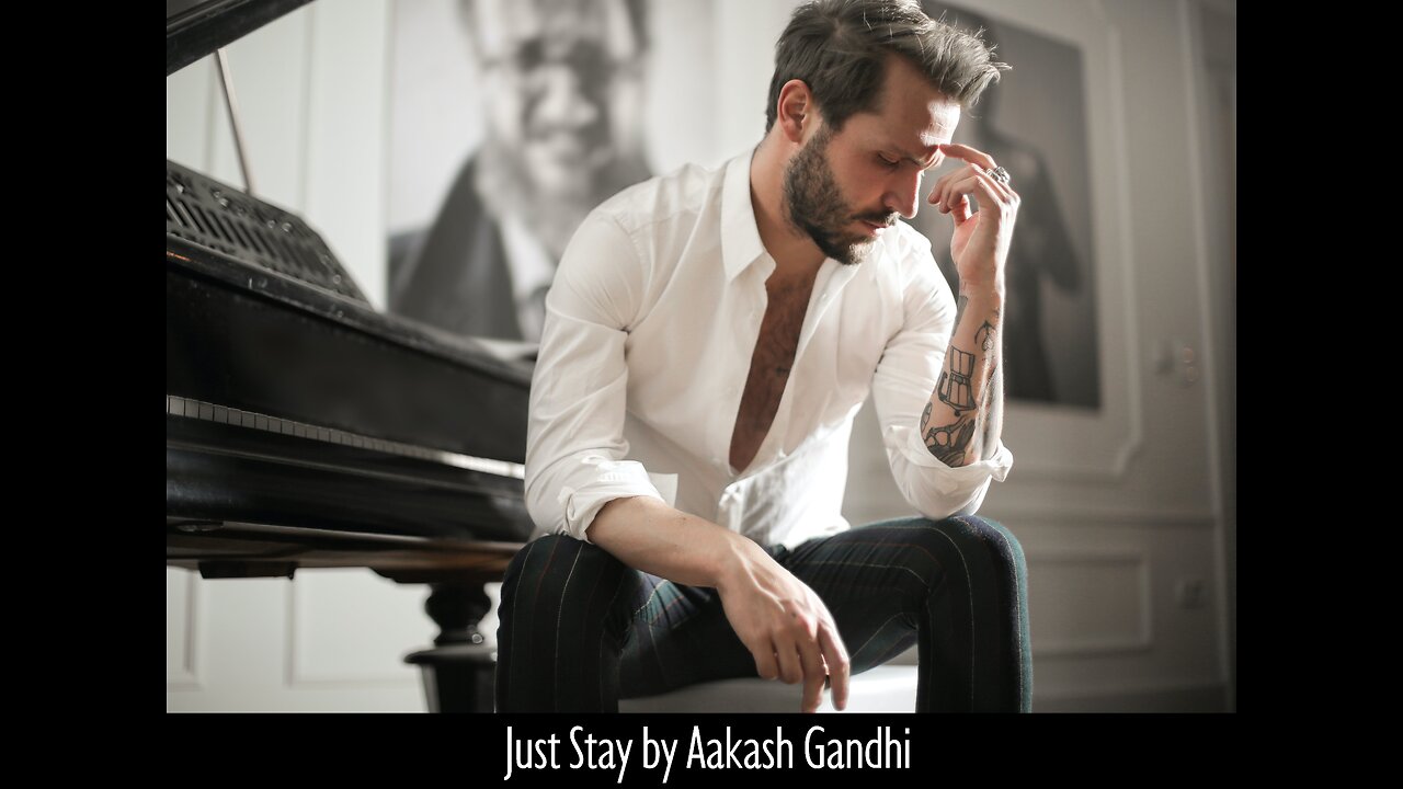 ♫♫ Romantic Music on piano ♫♫ Just Stay ♫♫ by Aakash Gandhi