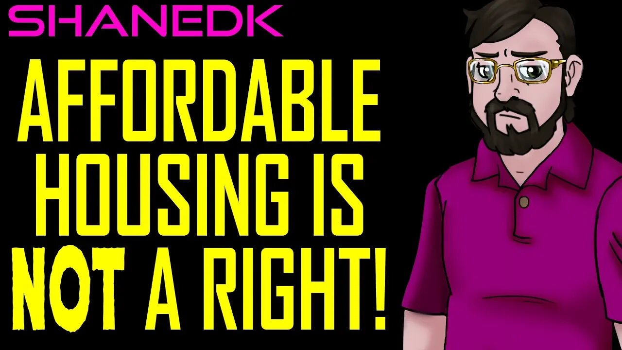 Affordable Housing is NOT a Right!