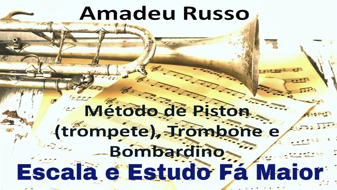 Método Amadeu Russo para Piston, Trombone e Bombardino - Escala e Estudo Fá Maior