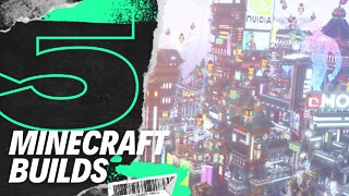 Top 5 Mind Blowing Minecraft Builds!