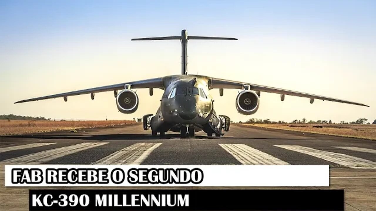 FAB Recebe O Segundo Kc-390 Millennium