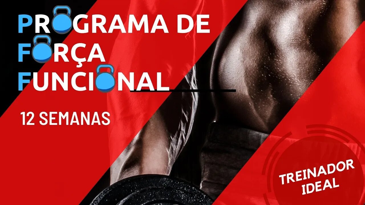 RESUMO TREINADOR IDEAL PROGRAMA DE 12 SEMANAS FORÇA FUNCIONAL MUSCULAÇÃO FUNCTIONAL BODYBUILDING