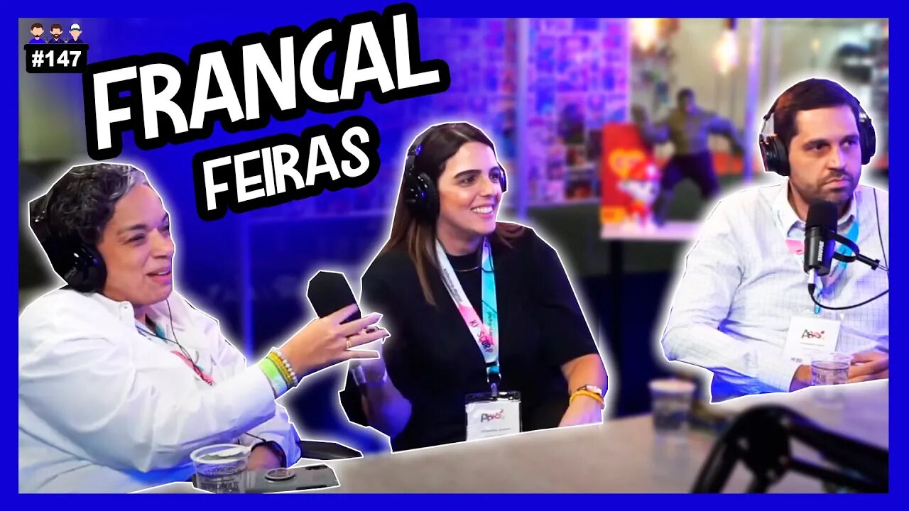 Fernando Ruas , Luciana Ramos e Fernanda Sabino - Francal Feiras - Podcast 3 irmaos NA ABRIN #147