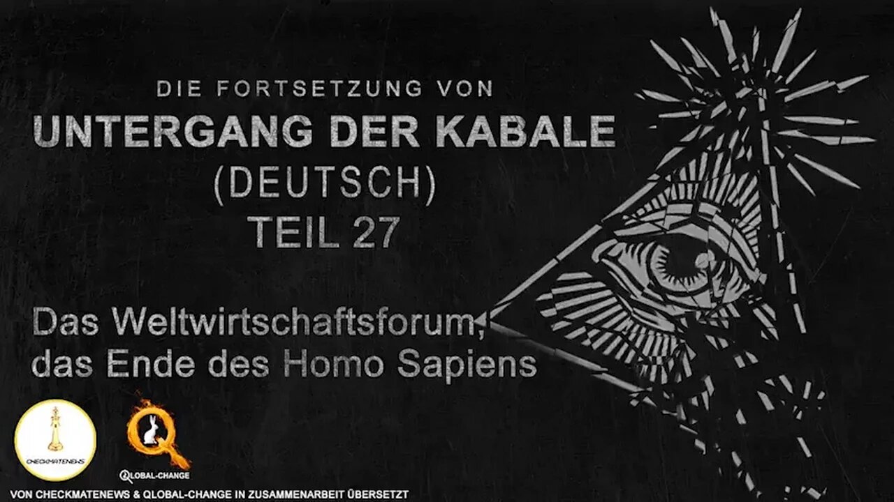 Untergang der Kabale 2: Teil 27 - Das WEF, das Ende des Homo Sapiens. Deutsche Fassung