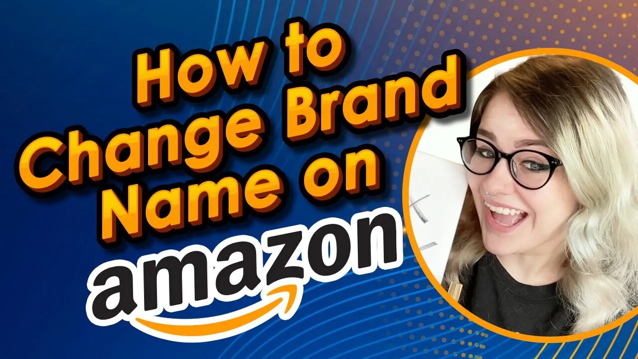 How to Change Brand Name on Amazon