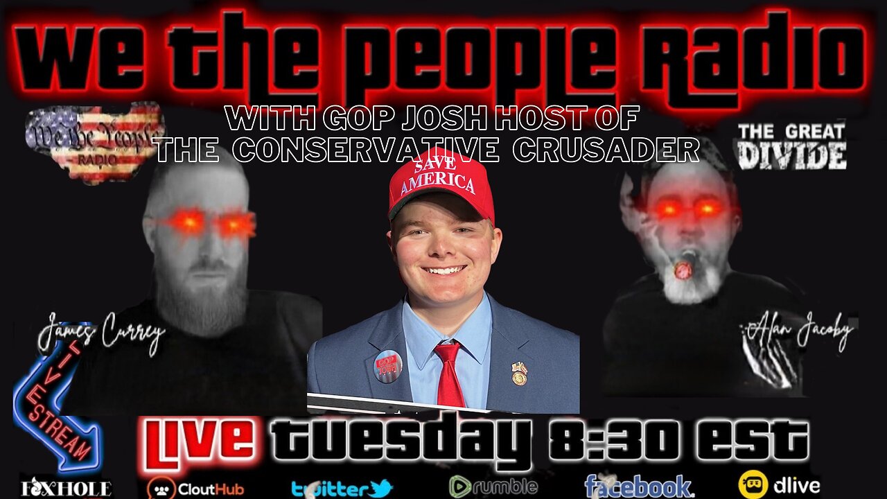 We The People Radio LIVE 5/30/2023 with GOP Josh Host of The Conservative Crusader