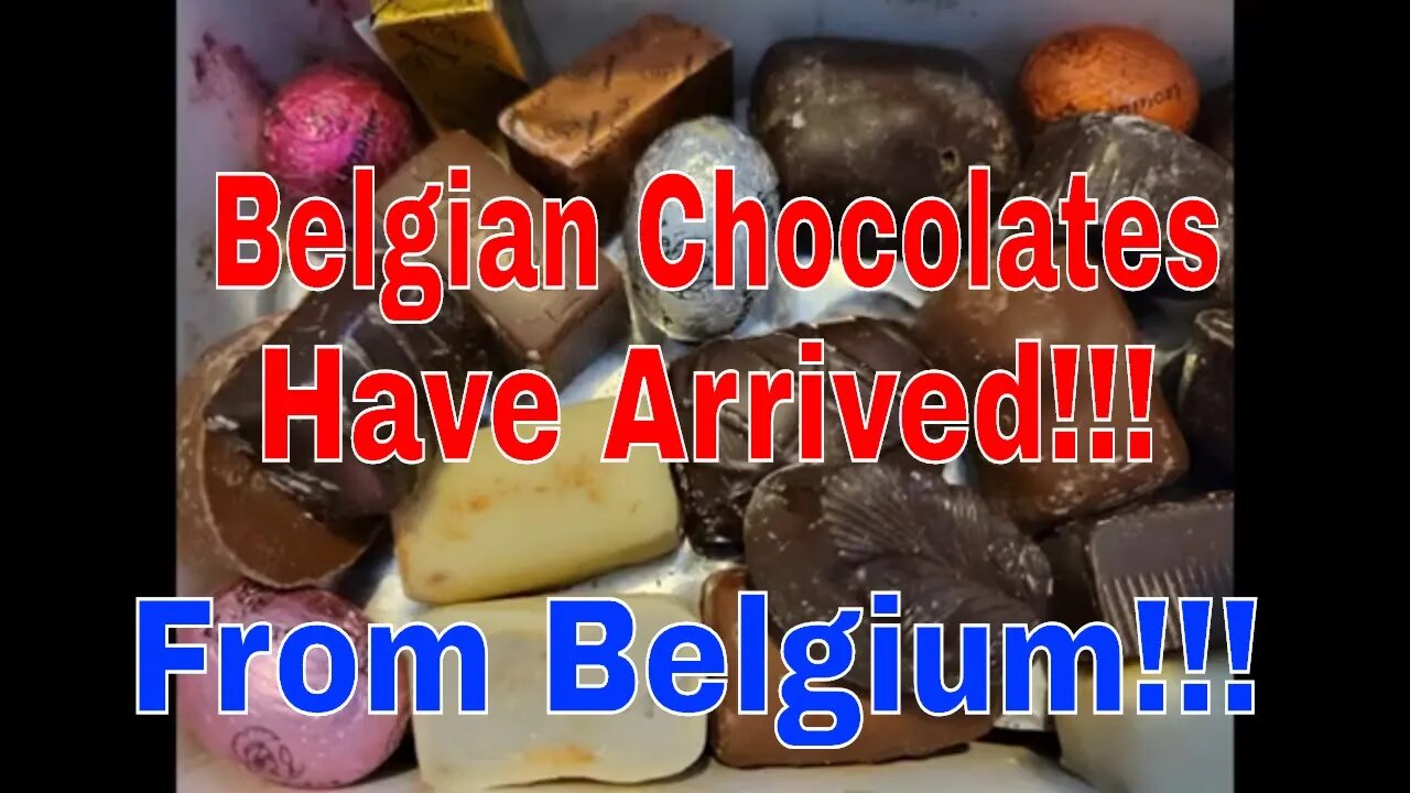 Belgian Chocolates Have Arrived - From Camp Like A Beun - Fellow Member Of Stealth Camping Alliance