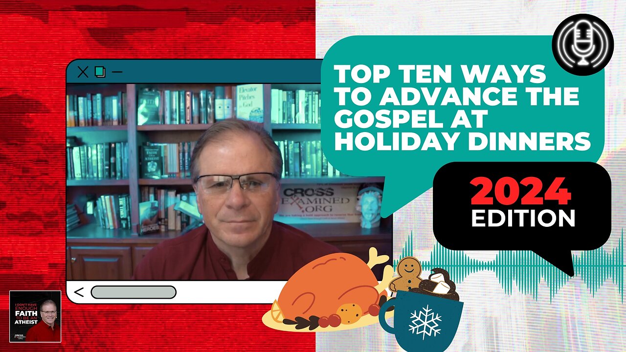 [PODCAST] Top Ten Ways to Advance the Gospel at Holiday Dinners - 2024 Edition