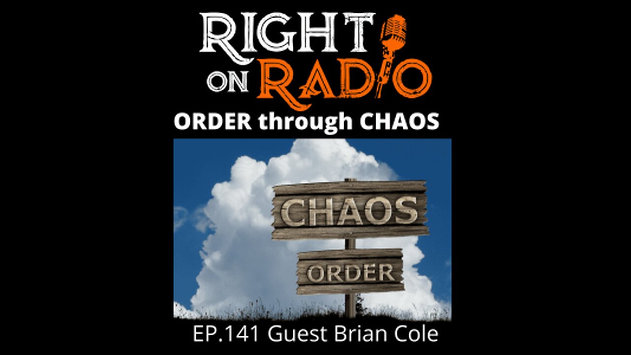 Right On Radio Episode #141 - Guest Brian Cole. Order Through Chaos (April 2021)