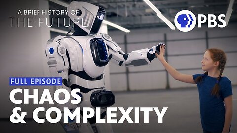 A Brief History of the Future: Chaos and Complexity | Episode 2