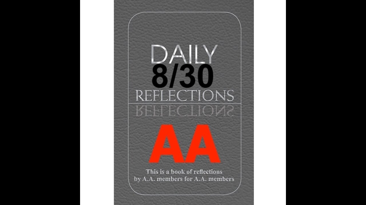 Daily Reflections – August 30 – Alcoholics Anonymous - Read Along