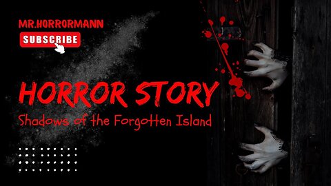 Shadows of the Forgotten Island . Horror scary stories